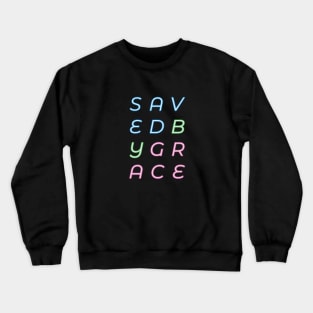 Saved By Grace - Neon Sign Crewneck Sweatshirt